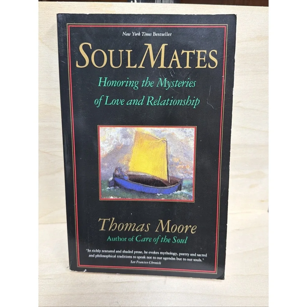 Soul Mates: Honoring the Mysteries of Love and Relationship by Thomas Moore